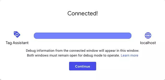 Figure 4 : Click continue on tag assistant